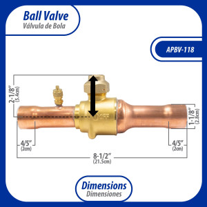 Appli Parts APBV-118 Valvula de Cierre 1-1/8 in tipo Bola de conexion soldable con puerto de servicio SAE de 1/4 in, presion maxima de trabajo 610 psi temperaturas de -30C a 120C longitud total 215mm